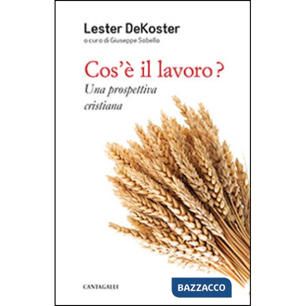 Cos'è il lavoro? Una prospettiva cristiana