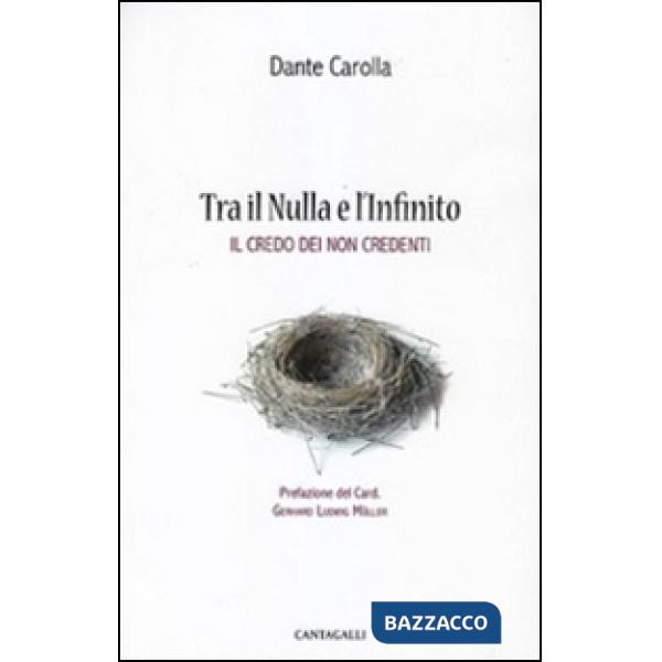 Tra il nulla e l'infinito. Il credo dei non credenti
