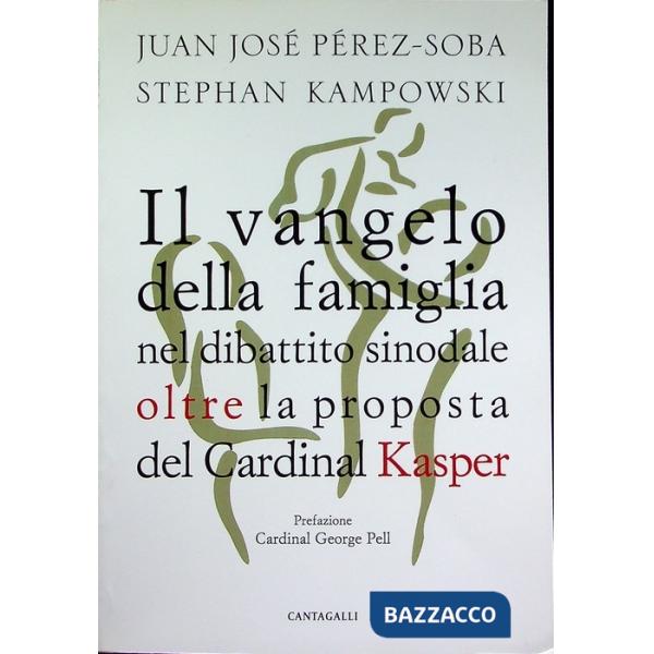 Vangelo della famiglia nel dibattito sinodale oltre la proposta del cardinal Kas