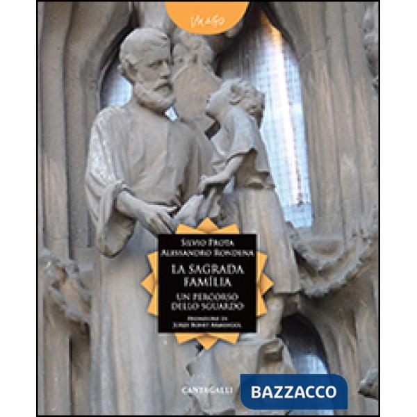 Sagrada Familia. Un percorso dello sguardo (La)
