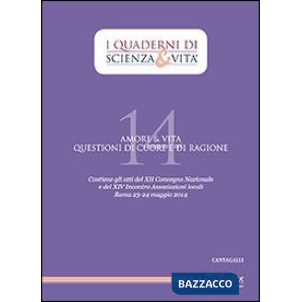 Amore & vita. Questioni di cuore e di ragione