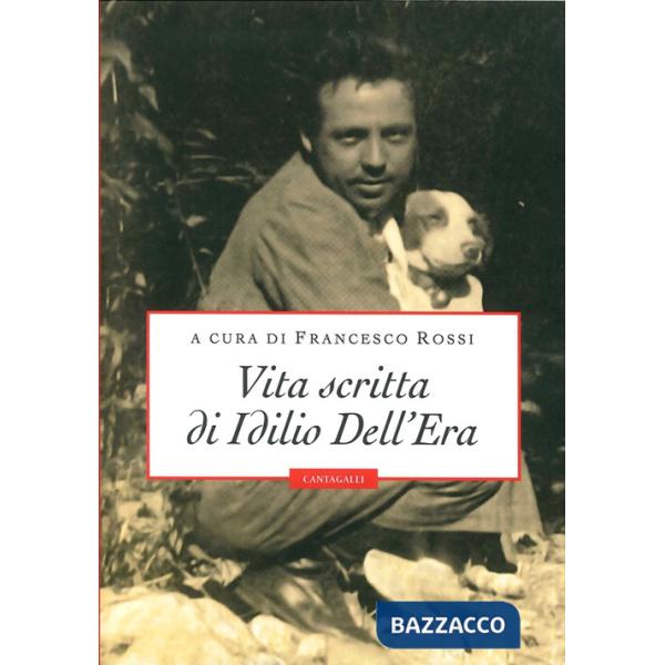 Vita scritta di Idilio Dell'Era