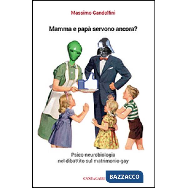 Mamma e papà servono ancora? Psico-neurobiologia nel dibattito sul matrimonio ga