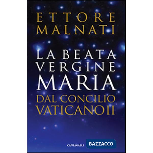 Beata Vergine Maria dal Concilio Vaticano II (La)