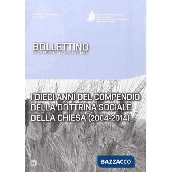 Dieci anni del compendio della dottrina sociale della Chiesa. Bollettino di dottrina sociale della Chiesa (I)