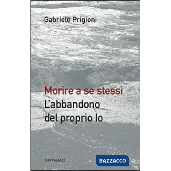 Morire a se stessi. L'abbandono del proprio io