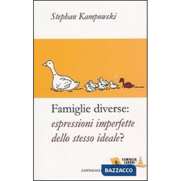 Famiglie diverse. Espressioni imperfette dello stesso ideale?