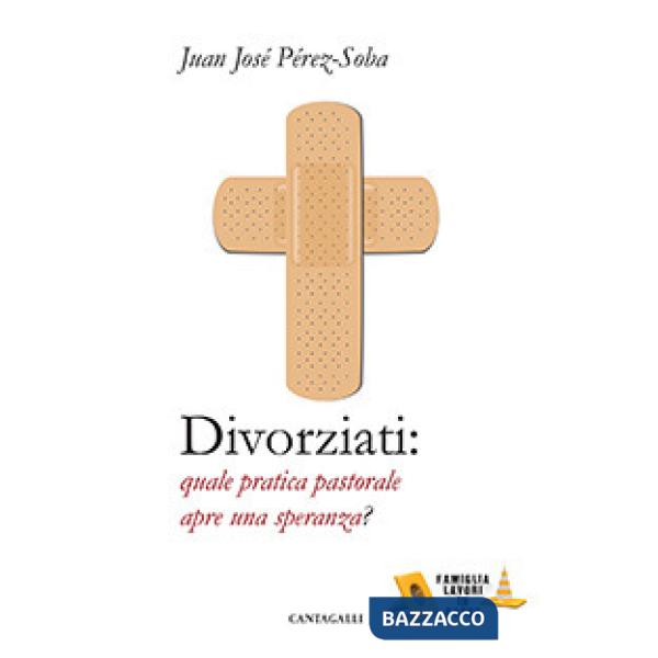 Divorziati. Quale pratica pastorale apre una speranza?