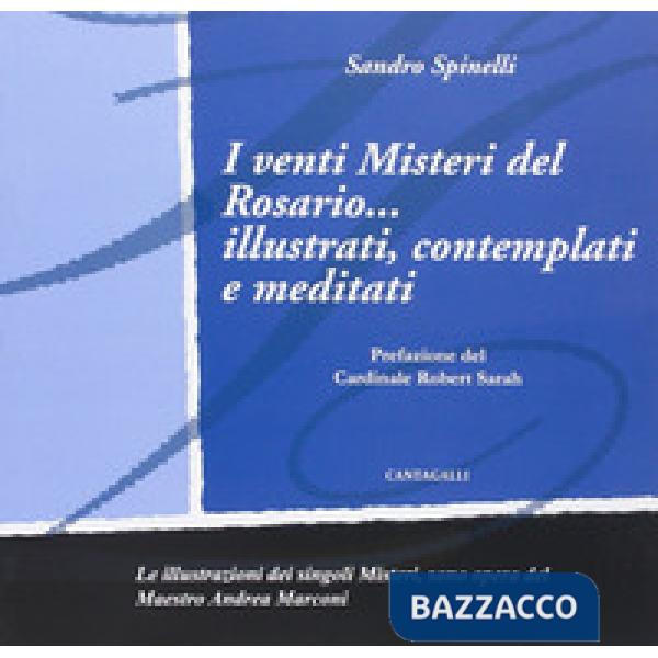 Venti misteri del rosario... illustrati, contemplati e meditati (I)