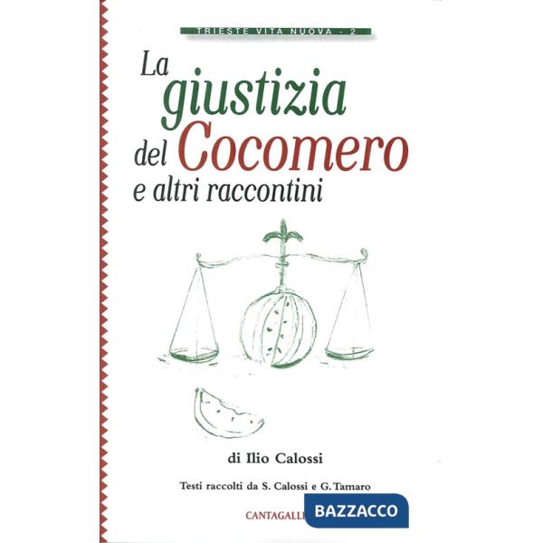 Giustizia del cocomero e altri raccontini (La)