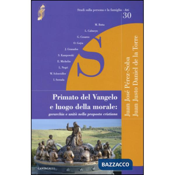 Primato del Vangelo e luogo della morale: gerarchia e unità nella proposta crist