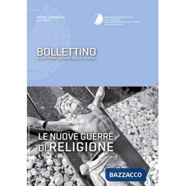 Bollettino di dottrina sociale della chiesa (2015). Vol. 4: Le nuove guerre di religione
