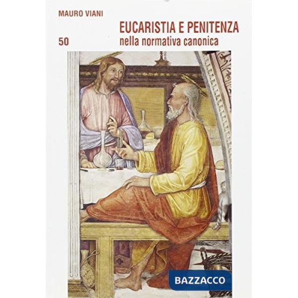 Eucaristia e penitenza nella normativa canonica