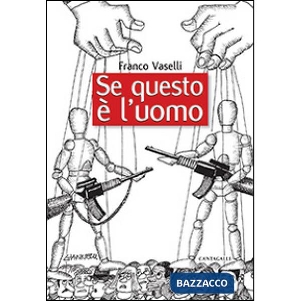 Se questo è l'uomo. Dai tanti burattinai dell'ultimo mezzo secolo al primo miracolo (diplomatico) di papa Francesco