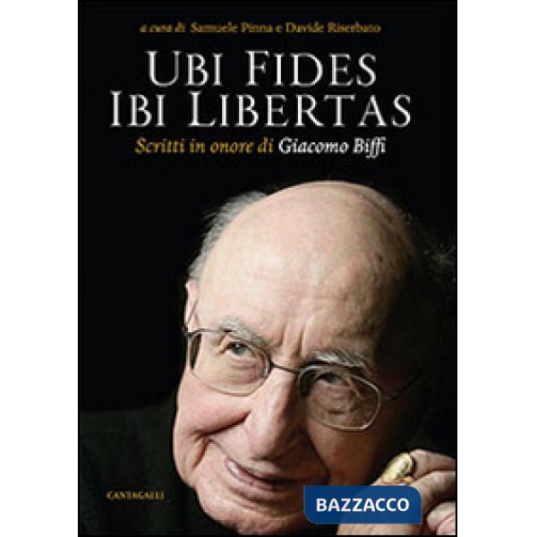 Ubi fides ibi libertas. Scritti in onore di Giacomo Biffi
