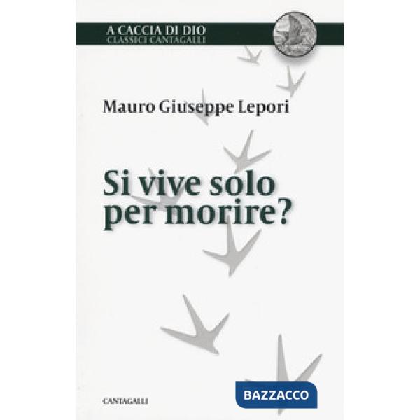 Si vive solo per morire?