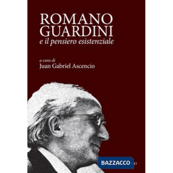 Romano Guardini e il pensiero esistenziale