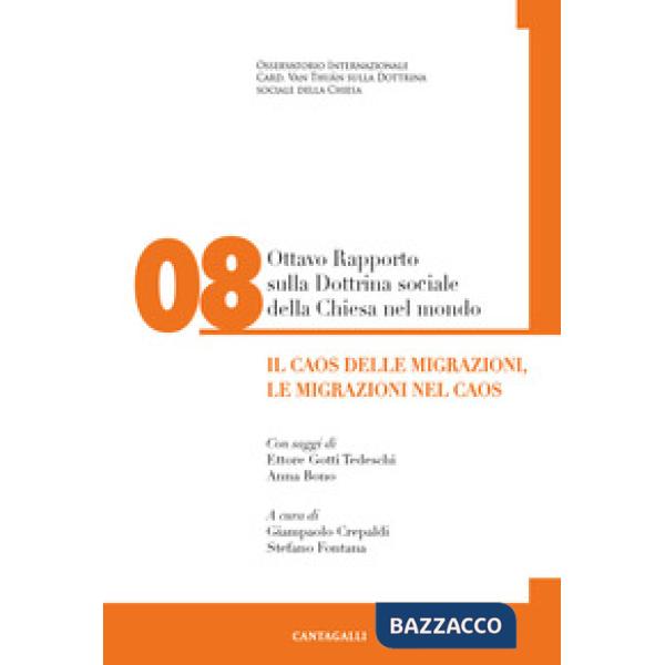 Ottavo rapporto sulla dottrina sociale della Chiesa nel mondo. Vol. 8: Il caos d