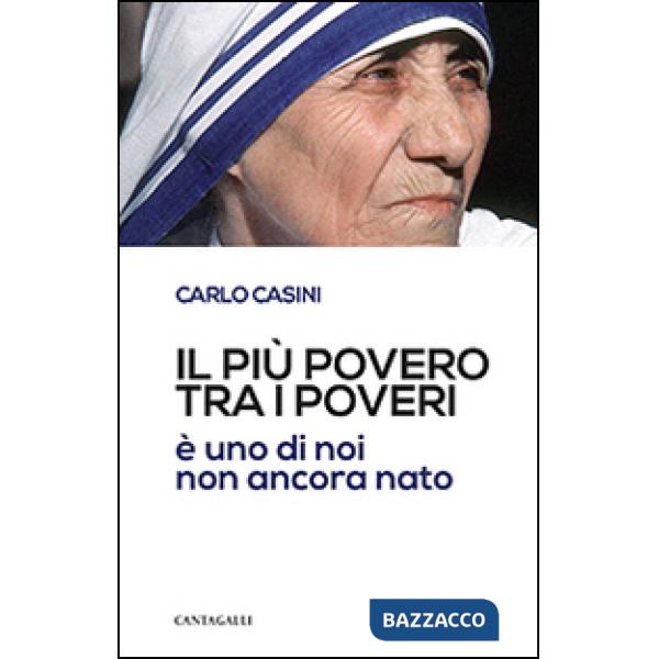 Più povero tra i poveri è uno di noi non ancora nato (Il)