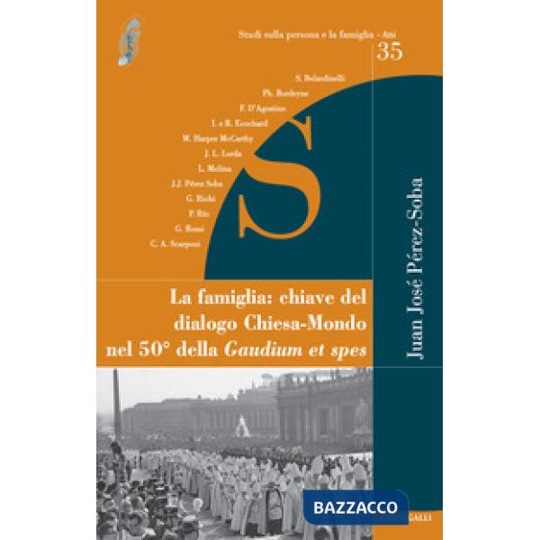 Famiglia: chiave del dialogo Chiesa-mondo nel 50° della Gaudium et spes (La)