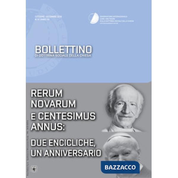 Bollettino di dottrina sociale della chiesa (2016). Vol. 4: Rerum Novarum e Centesimus Annus: due encicliche, un anniversario