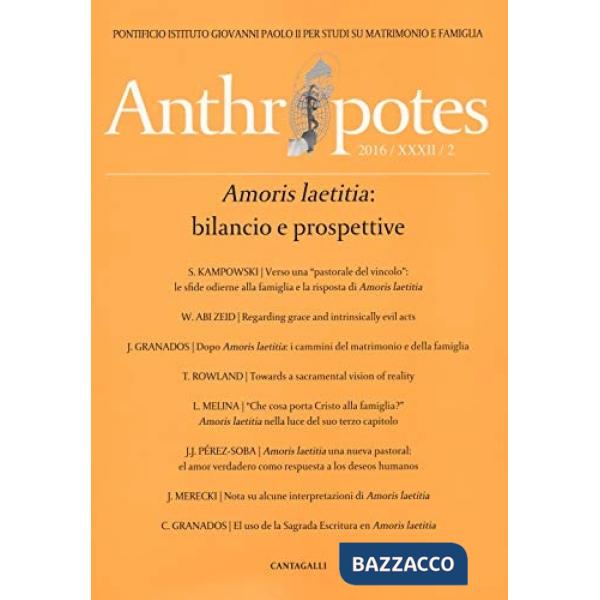Anthropotes. Rivista di studi sulla persona e la famiglia (2016). Vol. 2: Amoris laetitia: bilancio e prospettive