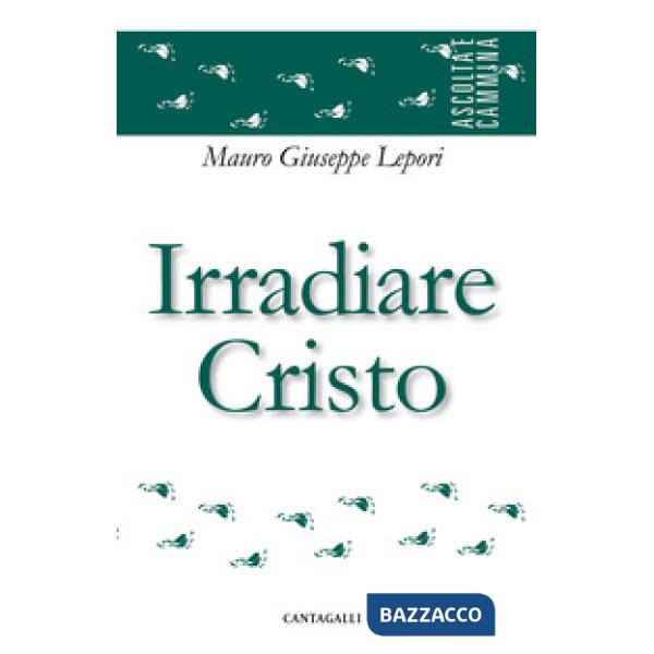Irradiare Cristo