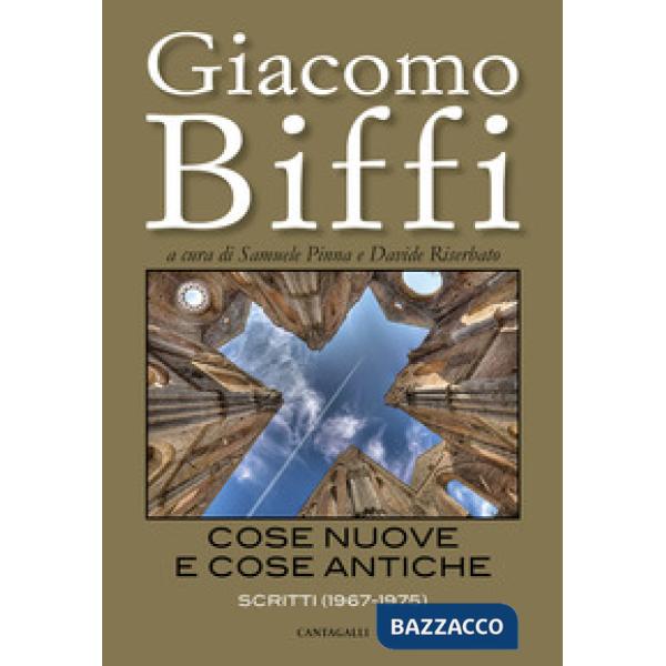 Cose nuove e cose antiche. Scritti (1967-1975)