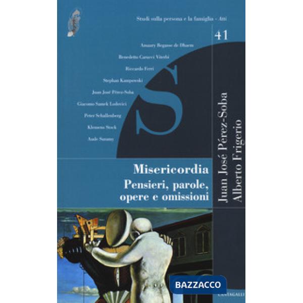 Misericordia. Pensieri, parole, opere e omissioni