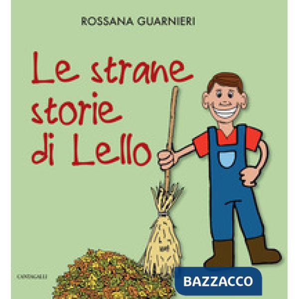 Strane storie di Lello. Ediz. a colori (Le)