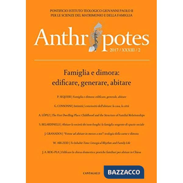Anthropotes. Rivista di studi sulla persona e la famiglia (2017). Vol. 2: Famiglia e dimora: edificare, generare, abitare