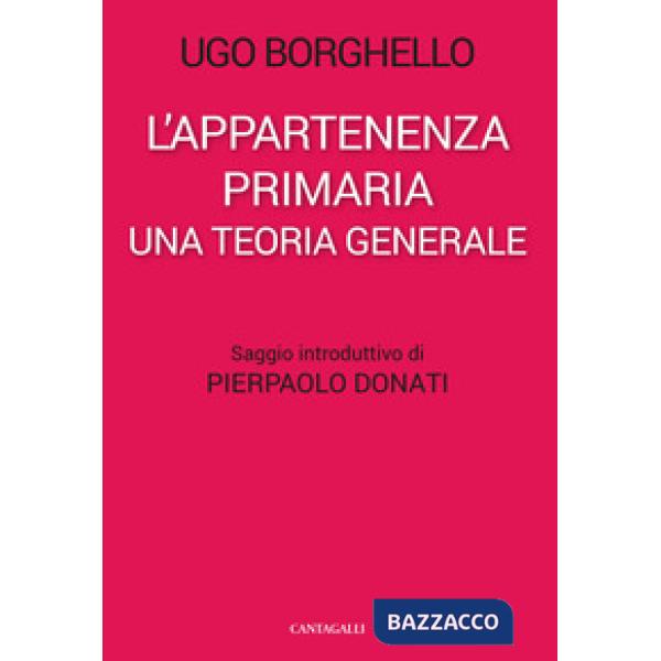 Appartenenza primaria. Una teoria generale (L')