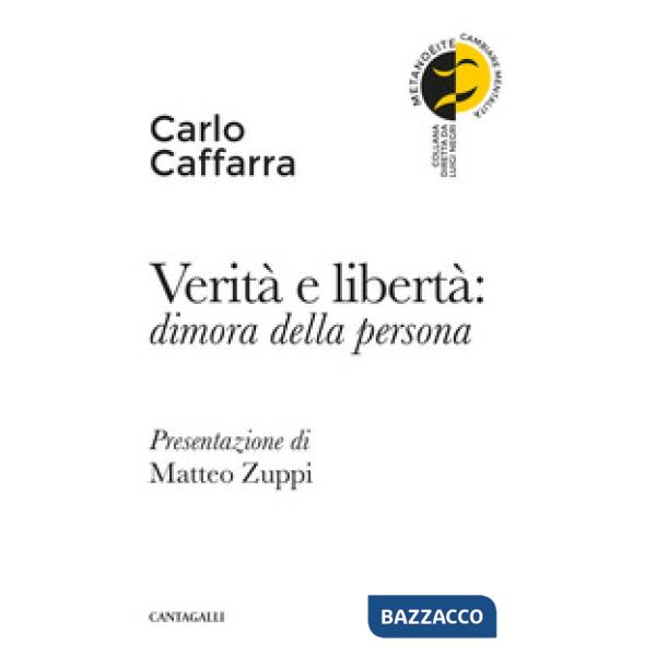 Verità e libertà: dimora della persona