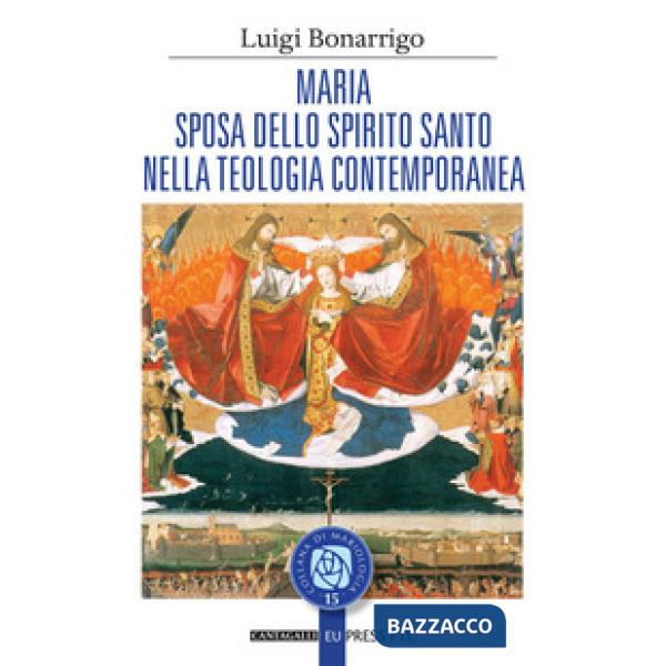 Maria sposa dello Spirito Santo nella teologia contemporanea