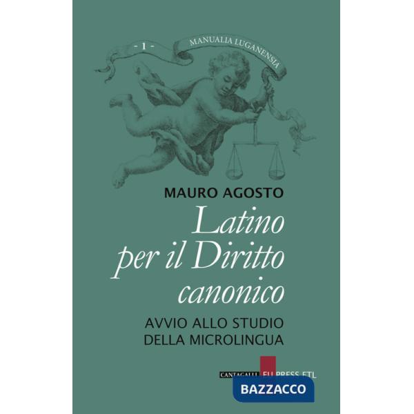 Latino per il diritto canonico. Avvio allo studio della microlingua