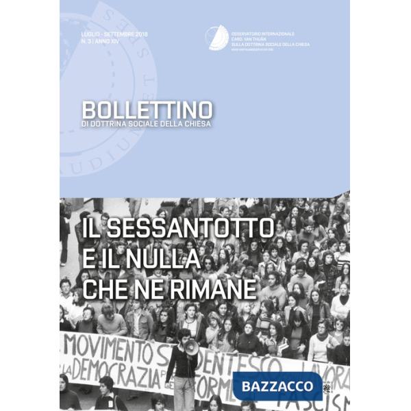 Bollettino di dottrina sociale della chiesa (2018). Vol. 3: Il sessantotto e il nulla che ne rimane
