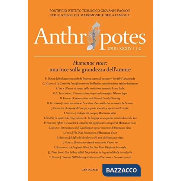 Anthropotes. Rivista di studi sulla persona e la famiglia (2018). Vol. 1-2: Humanae vitae: una luce sulla grandezza dell'amore