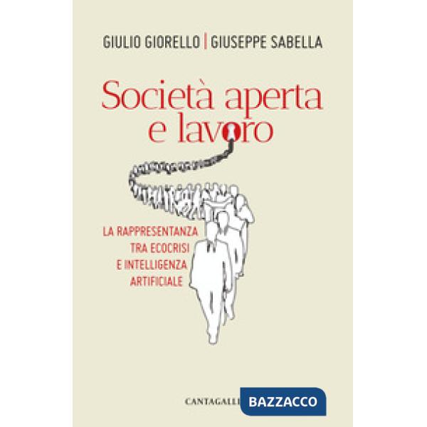 Società aperta e lavoro. La rappresentanza tra ecocrisi e intelligenza artificia