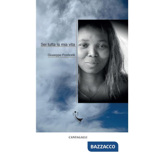 Sei tutta la mia vita