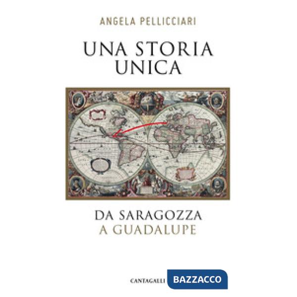 Storia unica. Da Saragozza a Guadalupe (Una)
