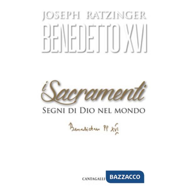 Sacramenti. Segni di Dio nel mondo (I)