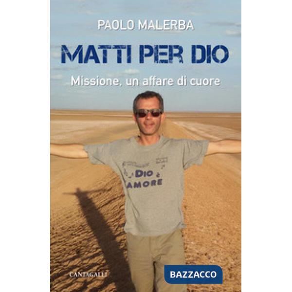 Matti per Dio. Missione, un affare di cuore