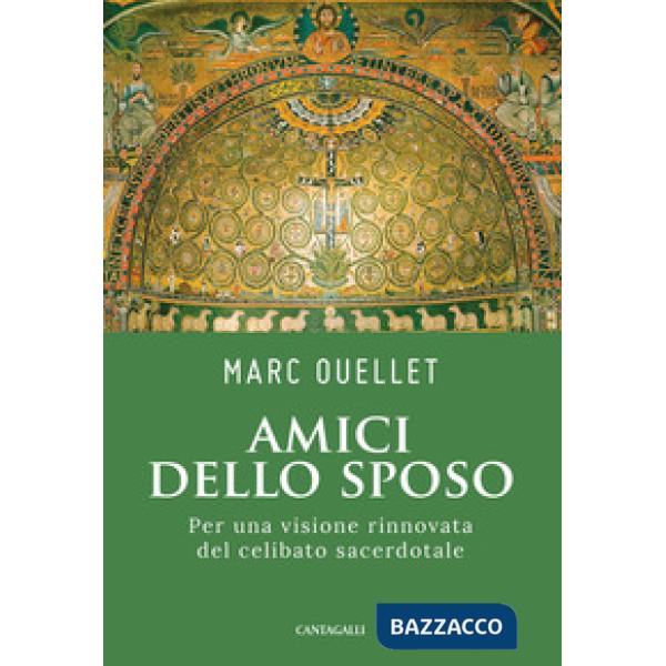 Amici dello sposo. Per una visione rinnovata del celibato sacerdotale