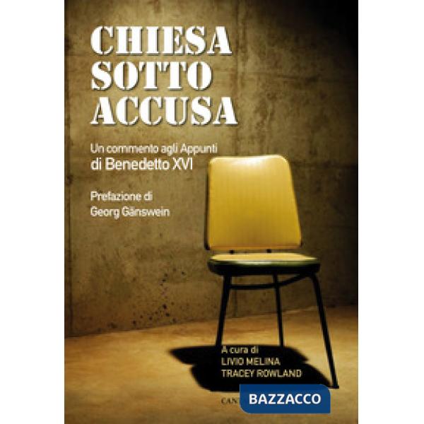 Chiesa sotto accusa. Un commento agli Appunti di Benedetto XVI