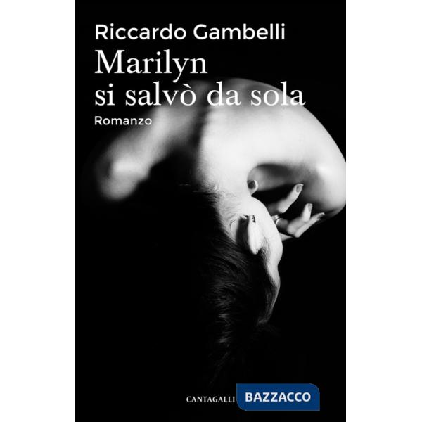 Marilyn si salvò da sola