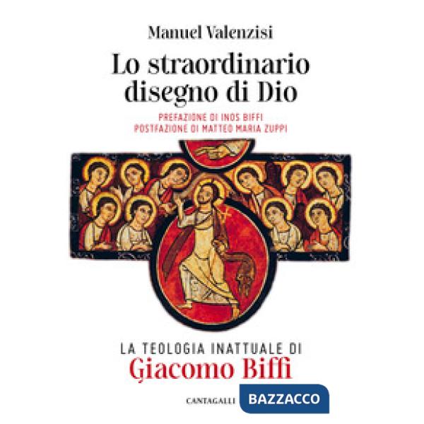 Straordinario disegno di Dio. La teologia inattuale di Giacomo Biffi (Lo)