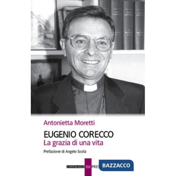 Eugenio Corecco. La grazia di una vita