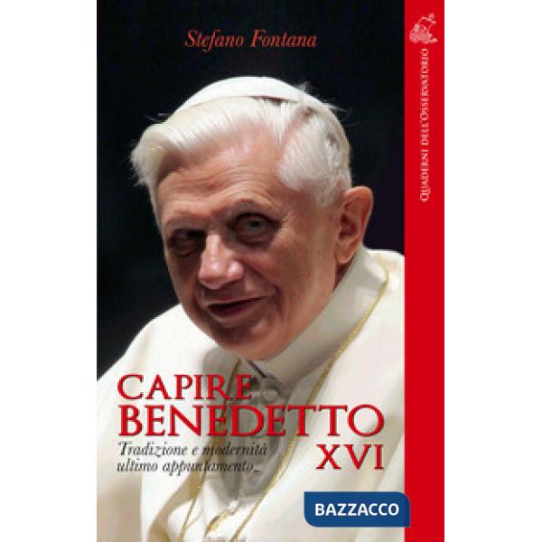 Capire Benedetto XVI. Tradizione e modernità ultimo appuntamento