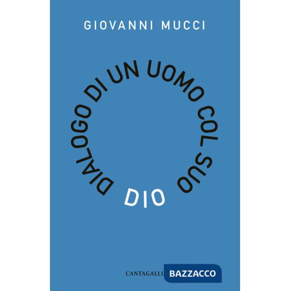 Dialogo di un uomo con il suo Dio
