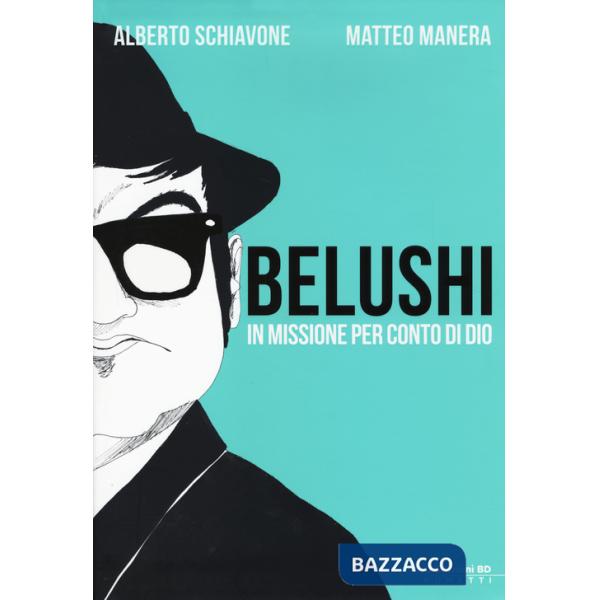 Belushi. In missione per conto di Dio